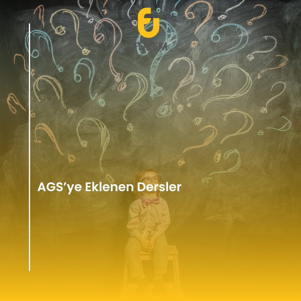 AGS’ye Eklenen Dersler