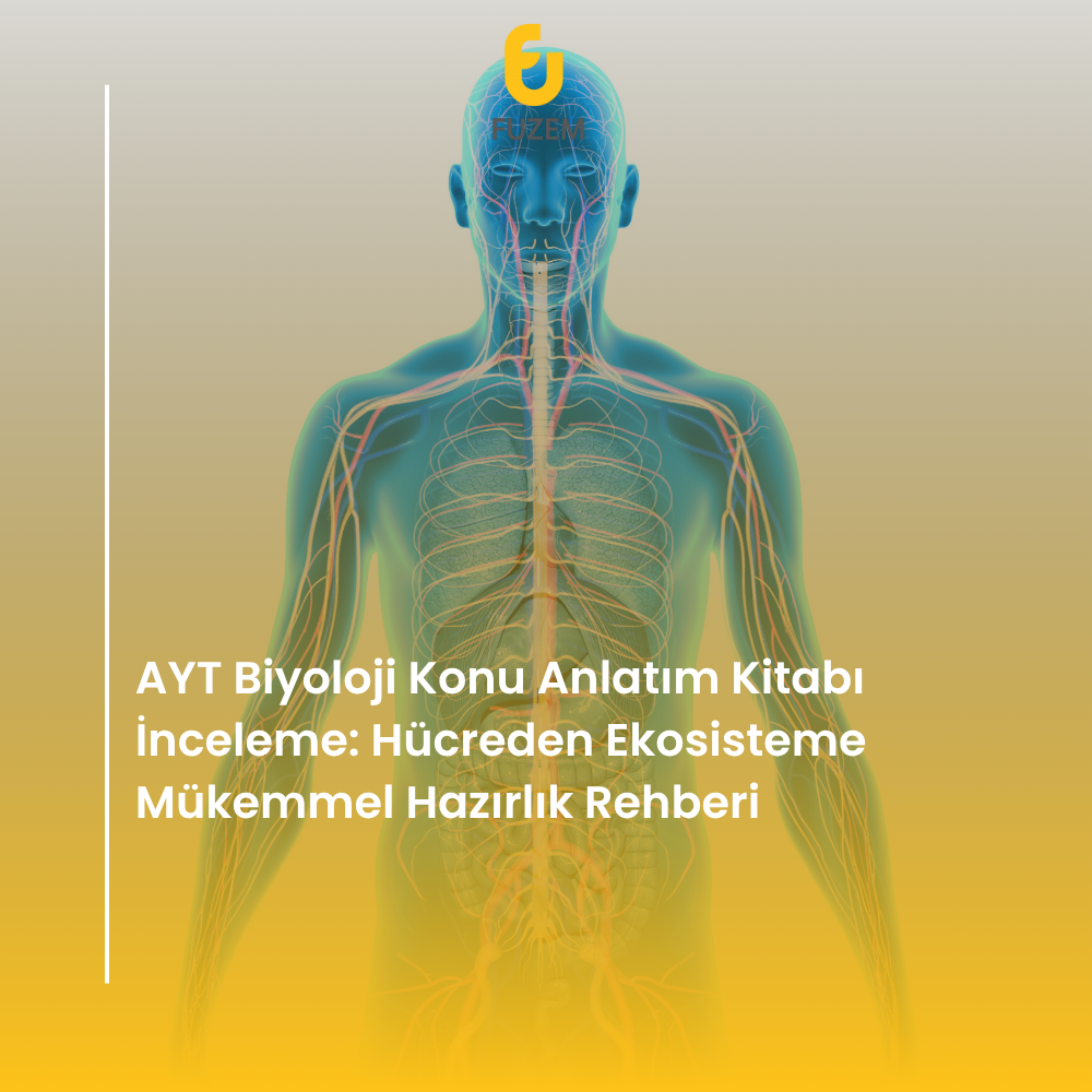 AYT Biyoloji Konu Anlatım Kitabı İnceleme: Hücreden Ekosisteme Mükemmel Hazırlık Rehberi