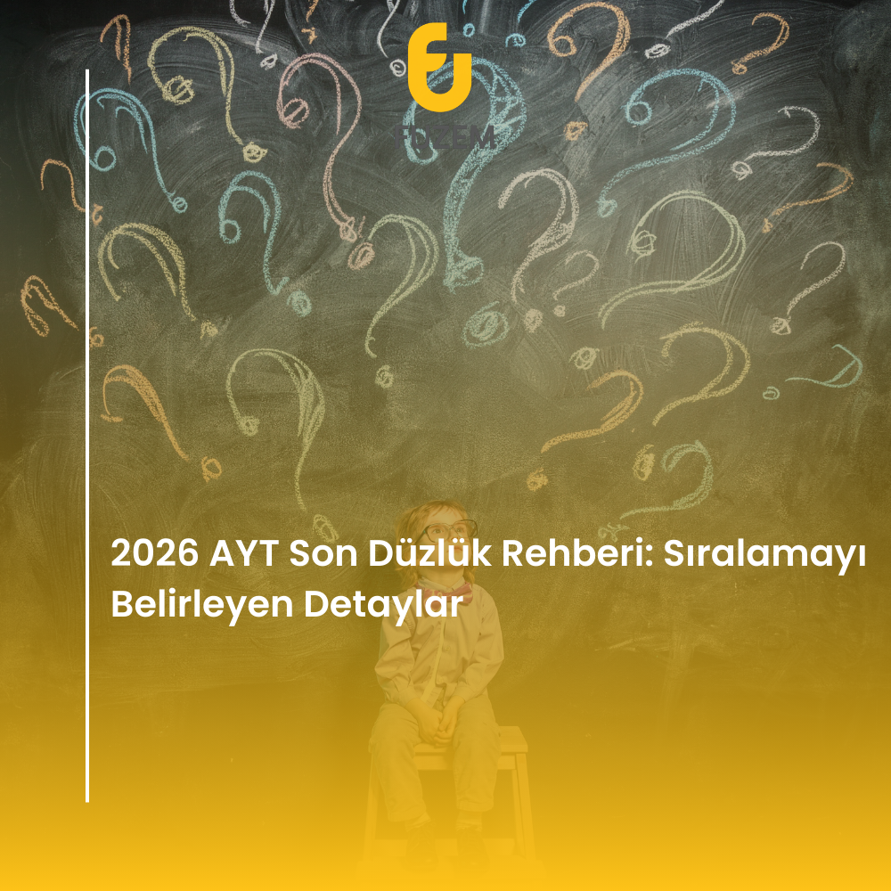 2026 AYT Son Düzlük Rehberi: Sıralamayı Belirleyen Detaylar