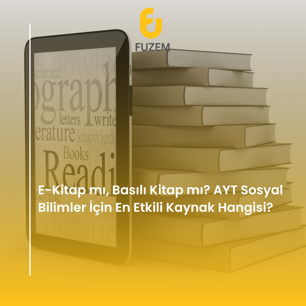 E-Kitap mı, Basılı Kitap mı? AYT Sosyal Bilimler İçin En Etkili Kaynak Hangisi?