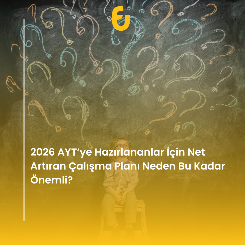 2026 AYT’ye Hazırlananlar İçin Net Artıran Çalışma Planı Neden Bu Kadar Önemli?