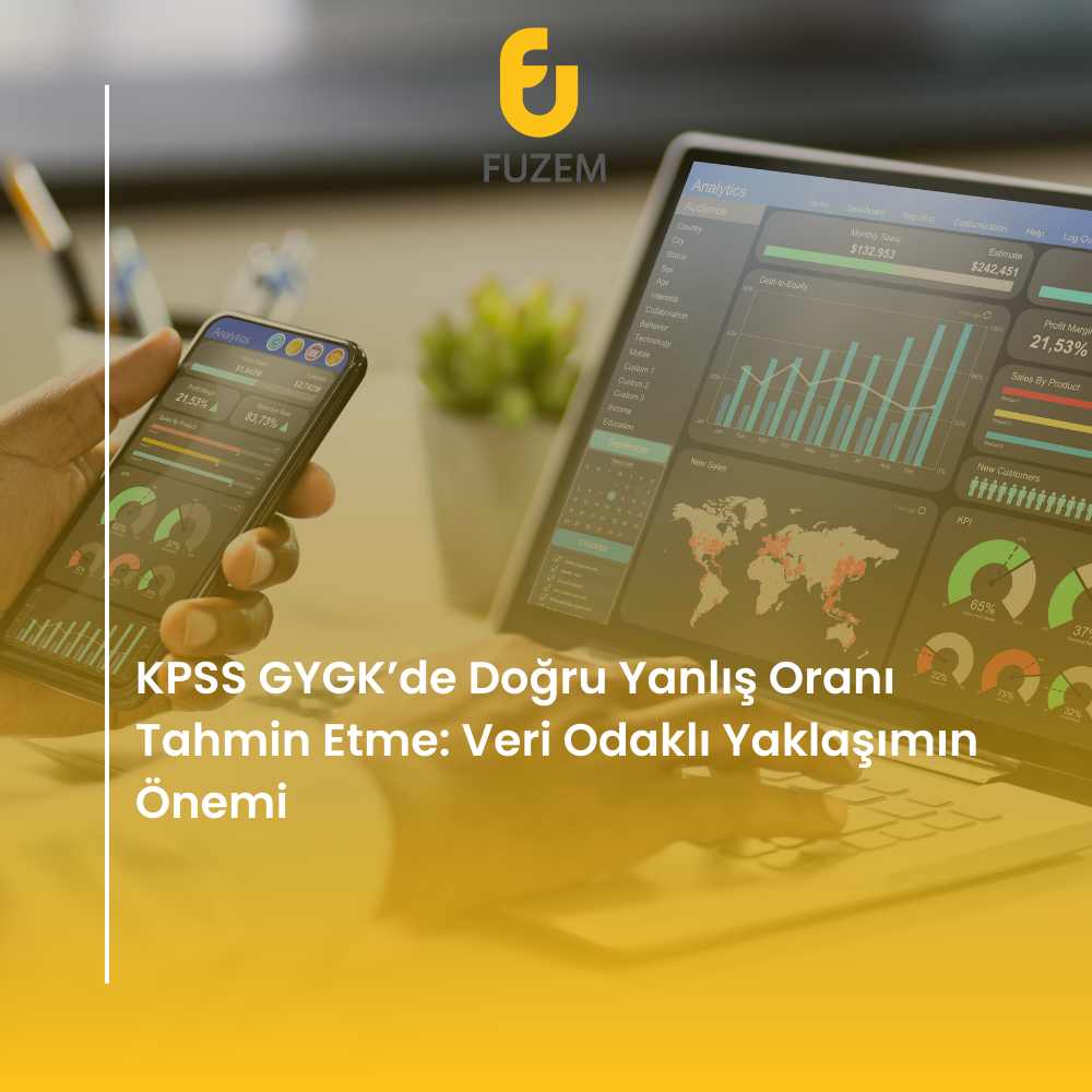 KPSS GYGK’de Doğru Yanlış Oranı Tahmin Etme: Veri Odaklı Yaklaşımın Önemi