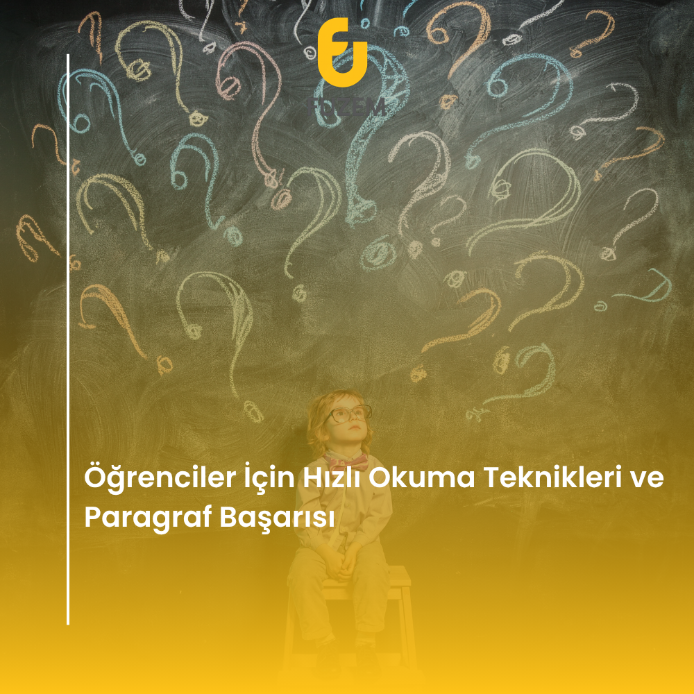 Öğrenciler İçin Hızlı Okuma Teknikleri ve Paragraf Başarısı