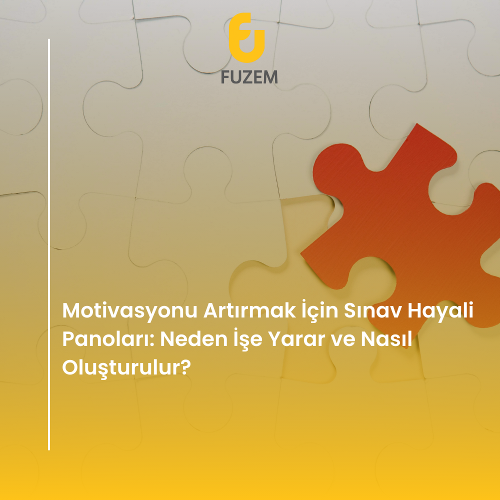 Motivasyonu Artırmak İçin Sınav Hayali Panoları: Neden İşe Yarar ve Nasıl Oluşturulur?