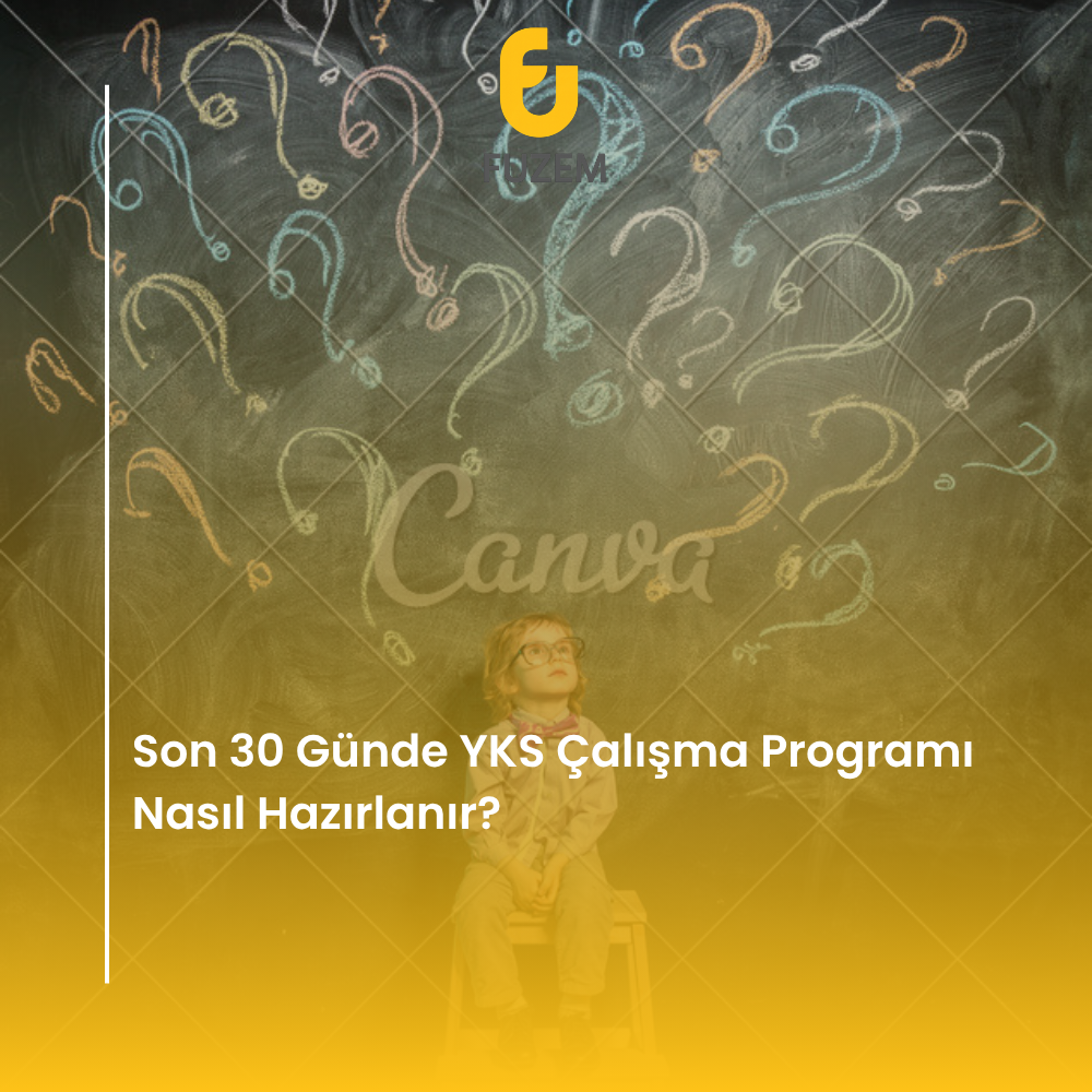 Son 30 Günde YKS Çalışma Programı Nasıl Hazırlanır?