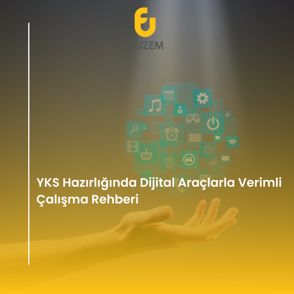 YKS Hazırlığında Dijital Araçlarla Verimli Çalışma Rehberi