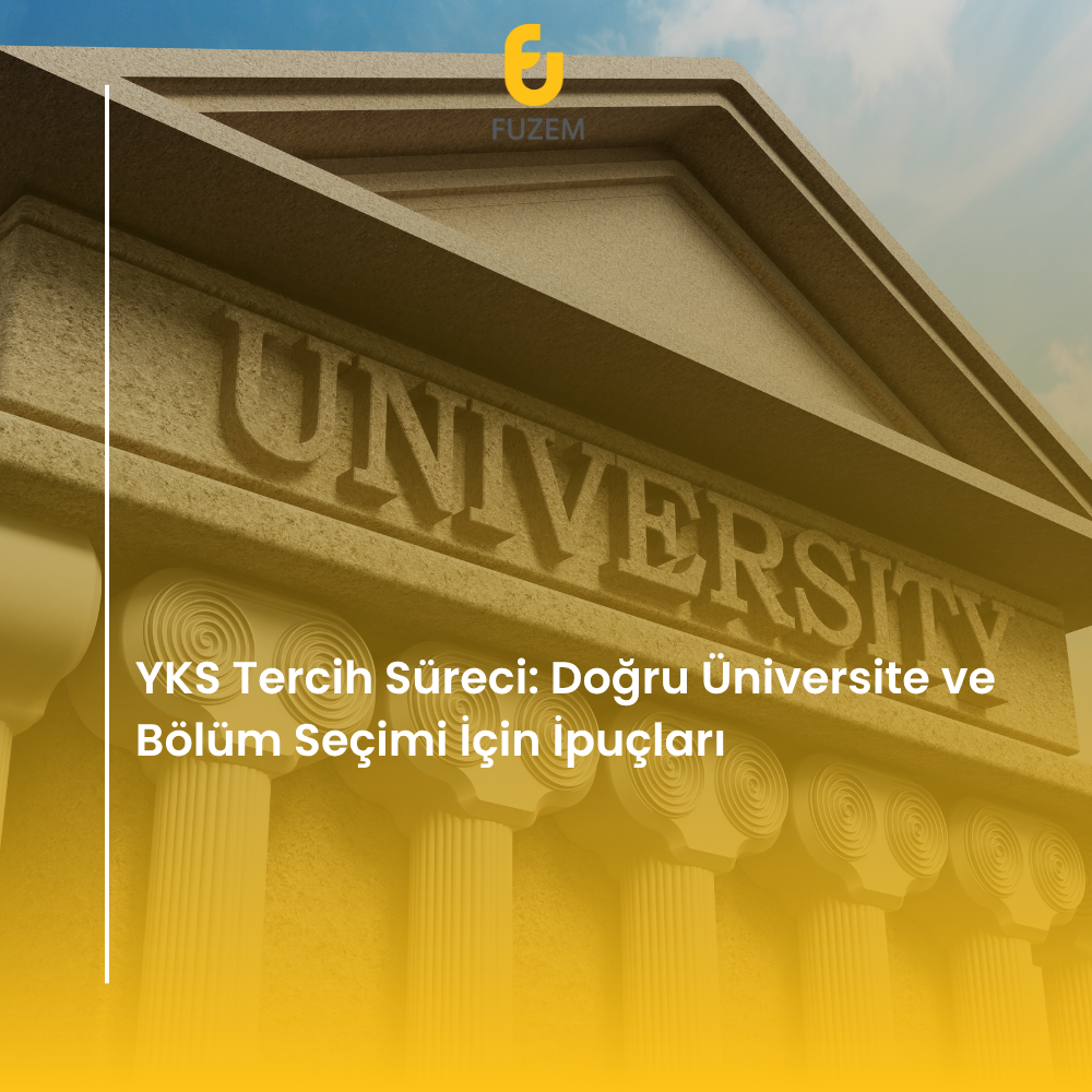 YKS Tercih Süreci: Doğru Üniversite ve Bölüm Seçimi İçin İpuçları